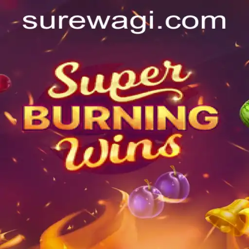Experience Thrills with SuperBurningWins: A Detailed Guide