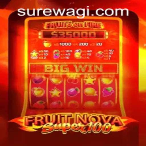 Discover the Excitement of FruitNovaSuper100: A Modern Twist on Classic Slot Gaming